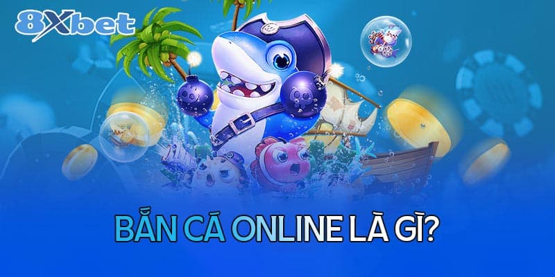 Điểm thu hút của bắn cá Online 8XBet