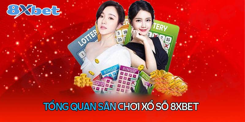 Đôi nét về sân chơi Xổ số 8XBet