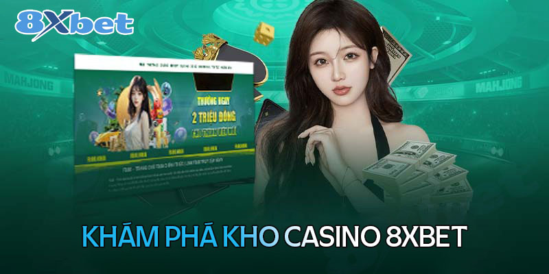 Top game Casino 8XBet ăn khách hiện nay