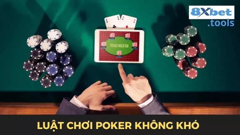 Luật chơi game poker không quá khó