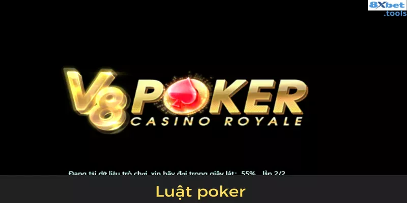 Luật poker cụ thể và chi tiết nhất 2024