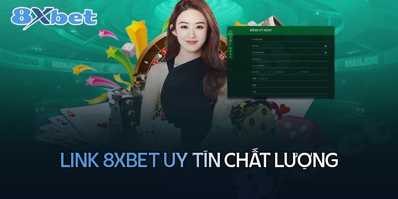 Đường link giới thiệu 8XBet uy tín độ bảo mật cao